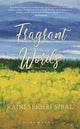 Book cover of: Fragrant Words. By: Rajni Sekhri Sibal