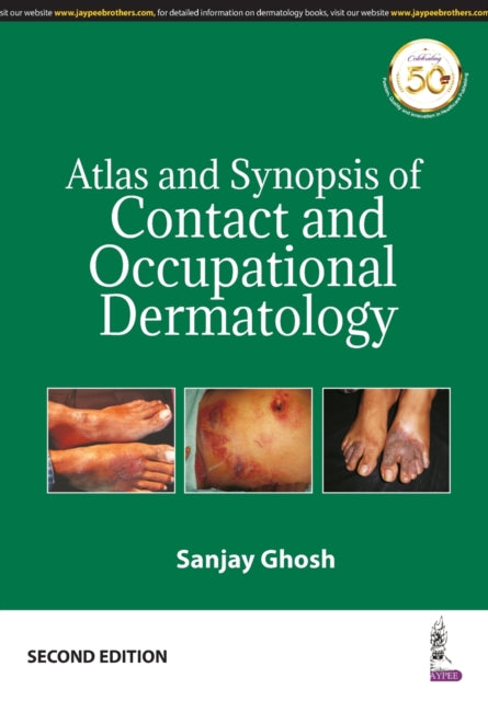 Book cover of: Atlas and Synopsis of Contact and Occupational Dermatology. By: Sanjay Ghosh