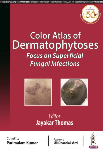 Book cover of: Color Atlas of Dermatophytoses. By: Jayakar Thomas