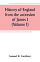Book cover of: History of England from the accession of James I. to the outbreak of the civil war 1603-1642 (Volume I)