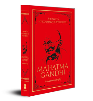 The Story of My Experiments with Truth Mahatma Gandhi
