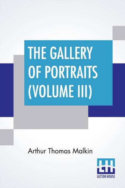 Book cover of: Gallery Of Portraits (Volume III)