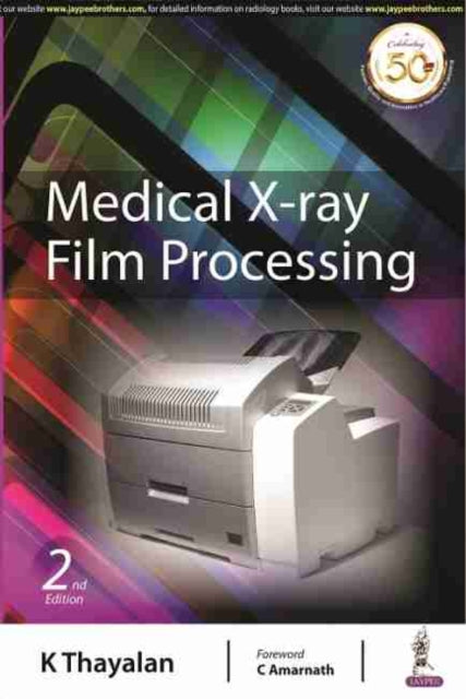 Book cover of: Medical X-ray Film Processing. By: THAYALAN