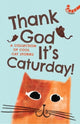 Book cover of: Thank God It's Caturday! -10 Cool Cat Stories