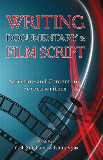 Book cover of: Writing Documentary and Film Script. By: Yash Singhania