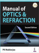 Book cover of: Manual of Optics & Refraction. By: P. K. Mukherjee