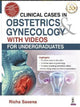 Book cover of: Clinical Cases in Obstetrics & Gynecology with Videos. By: Richa Saxena