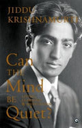 Can the Mind Be Quiet?