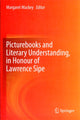 Book cover of: Picturebooks and Literary Understanding, in Honour of Lawrence Sipe