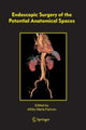 Book cover of: Endoscopic Surgery of the Potential Anatomical Spaces. By: Attilio Maria Farinon