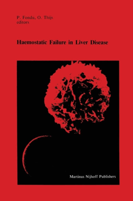 Book cover of: Haemostatic Failure in Liver Disease. By: P. Fondu