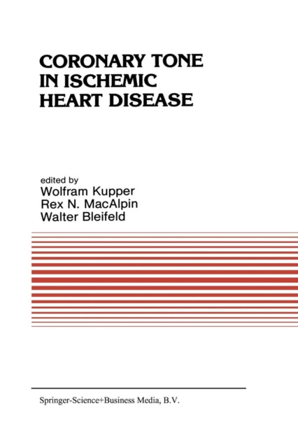Book cover of: Coronary Tone in Ischemic Heart Disease. By: W. Kupper