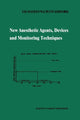 Book cover of: New Anesthetic Agents, Devices and Monitoring Techniques. By: T. H. Stanley