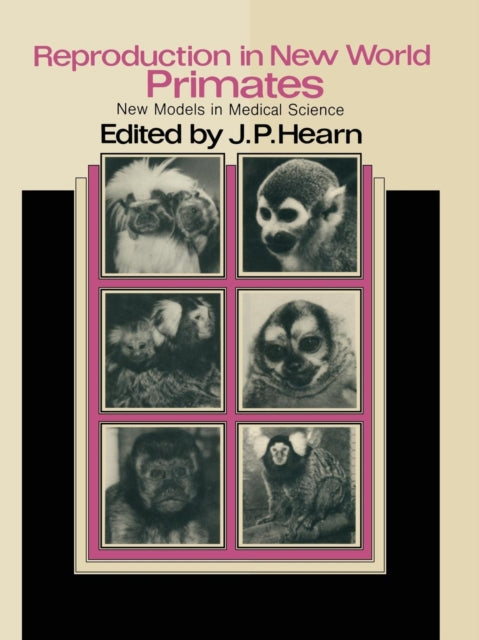 Book cover of: Reproduction in New World Primates. By: J. P. Hearn