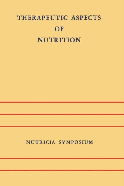 Book cover of: Therapeutic Aspects of Nutrition. By: J.H.P. Jonxis