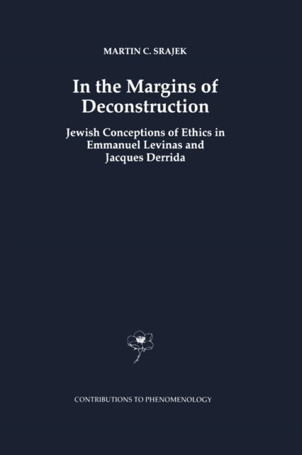 Book cover of: In the Margins of Deconstruction. By: M. C. Srajek