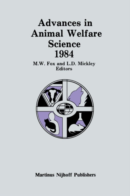Book cover of: Advances in Animal Welfare Science 1984. By: M. W. Fox