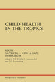Book cover of: Child Health in the Tropics. By: R. E. Eeckels