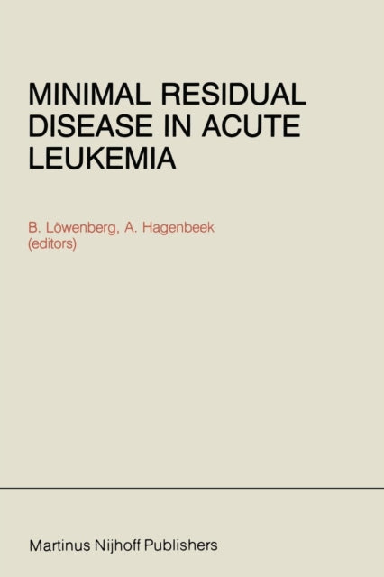 Book cover of: Minimal Residual Disease in Acute Leukemia. By: B. Löwenberg