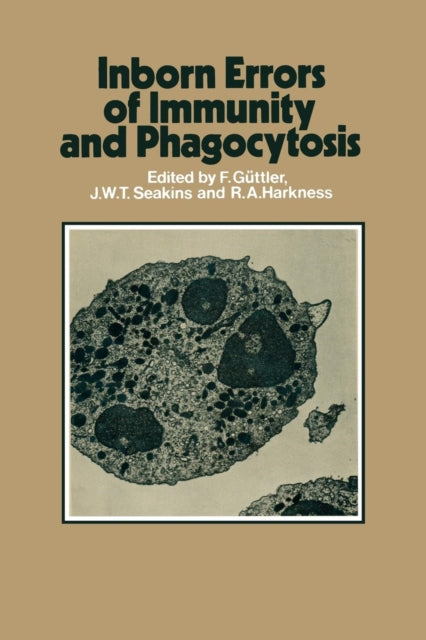 Book cover of: Inborn Errors of Immunity and Phagocytosis. By: F. Güttler