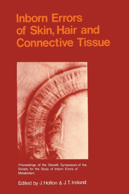Book cover of: Inborn Errors of Skin, Hair and Connective Tissue. By: J. B. Holton