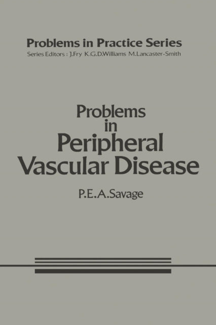 Book cover of: Problems in Peripheral Vascular Disease. By: P. E. A. Savage