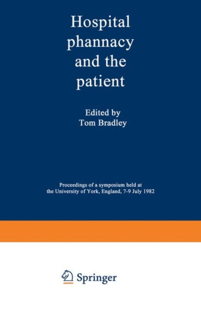 Book cover of: Hospital pharmacy and the patient. By: T.J. Bradley