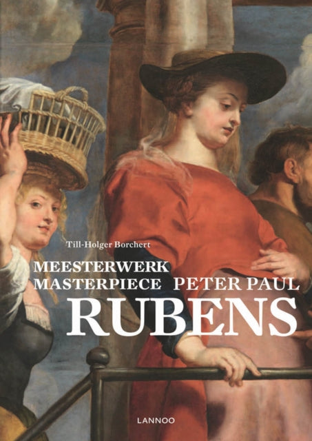 Book cover of: Masterpiece: Peter Paul Rubens. By: Till-Holger Borchert