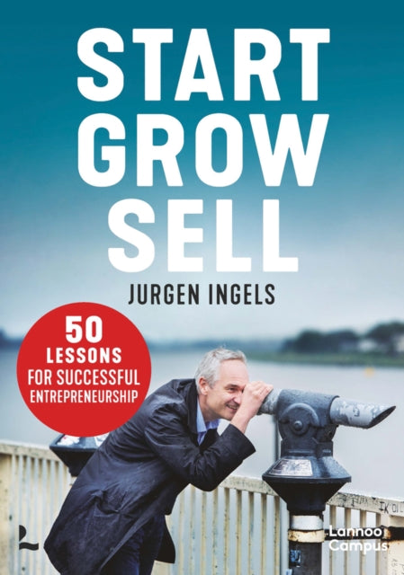 Book cover of: Start, Grow, Sell. By: J. Ingels