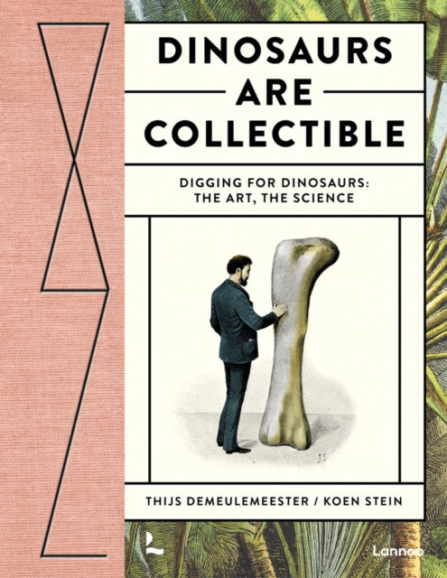 Book cover of: Dinosaurs are Collectible. By: Thijs Demeulemeester
