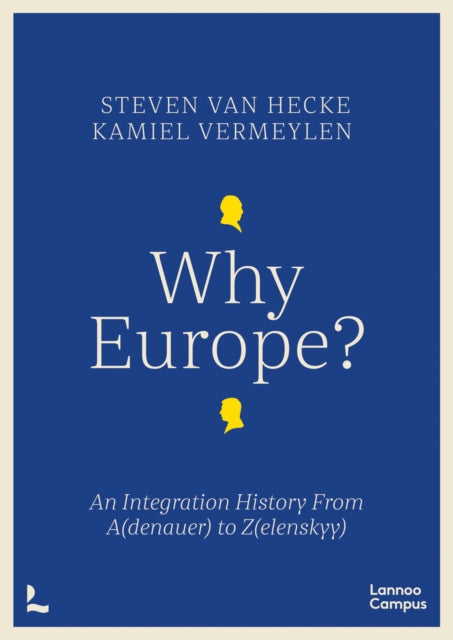Book cover of: Why Europe?. By: Steven Van Hecke