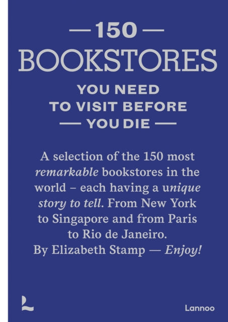Book cover of: 150 Bookstores You Need to Visit Before you Die. By: STAMP