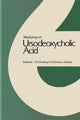 Book cover of: Workshop on Ursodeoxycholic Acid. By: R. H. Dowling