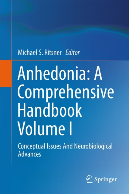 Anhedonia: A Comprehensive Handbook Volume I