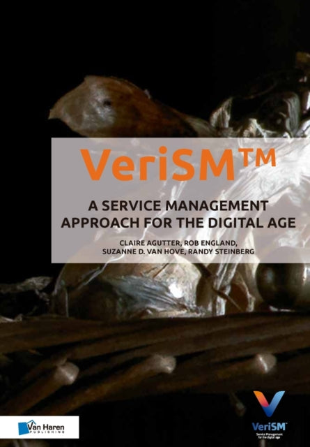 Book cover of: VeriSM  - A Service Management Approach for the Digital Age. By: Van Haren Publishing