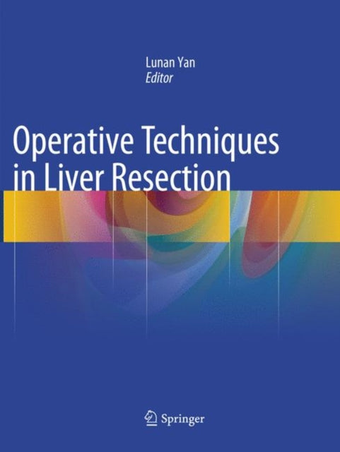 Book cover of: Operative Techniques in Liver Resection. By: Lunan Yan