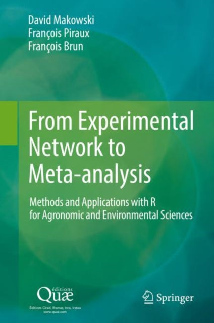 Book cover of: From Experimental Network to Meta-analysis. By: David Makowski