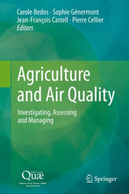 Book cover of: Agriculture and Air Quality. By: Carole Bedos