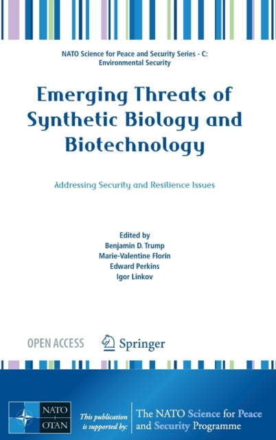 Book cover of: Emerging Threats of Synthetic Biology and Biotechnology. By: Benjamin D. Trump