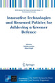 Book cover of: Innovative Technologies and Renewed Policies for Achieving a Greener Defence. By: Gabriele Iacovino