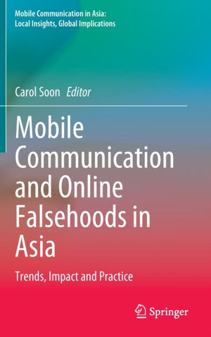 Mobile Communication and Online Falsehoods in Asia