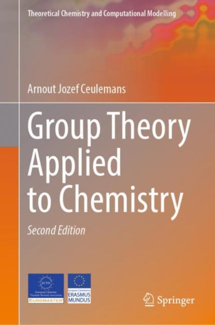 Book cover of: Group Theory Applied to Chemistry. By: Arnout Jozef Ceulemans