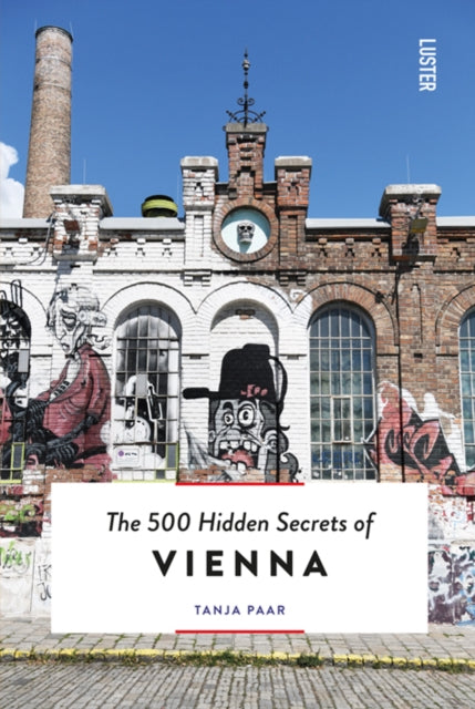 Book cover of: 500 Hidden Secrets of Vienna. By: T. Paar