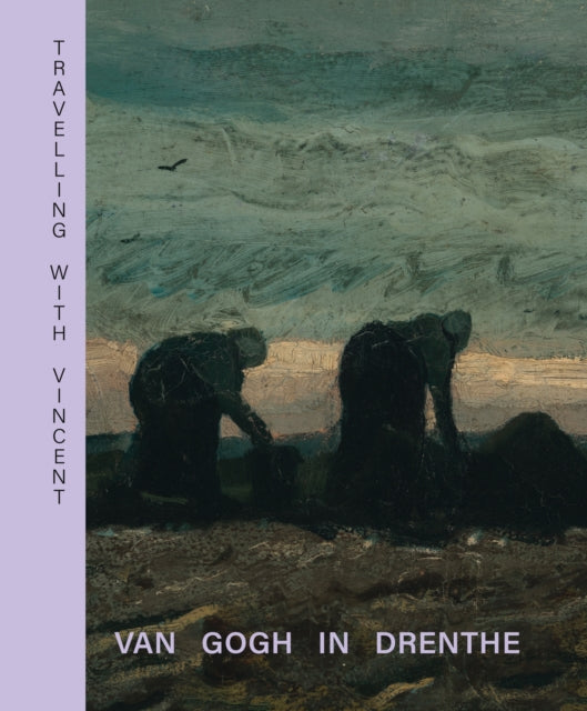 Book cover of: Travelling with Vincent - Van Gogh in Drenthe. By: WAANDERS PUBLIS..