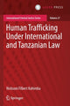 Book cover of: Human Trafficking Under International and Tanzanian Law. By: Nicksoni Filbert Kahimba