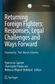 Book cover of: Returning Foreign Fighters: Responses, Legal Challenges and Ways Forward