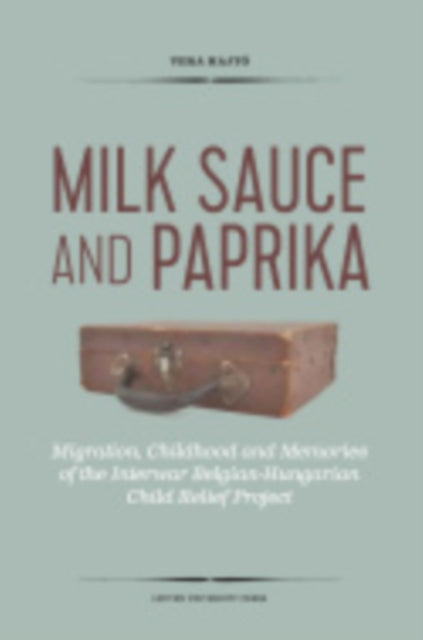 Book cover of: Milk Sauce and Paprika. By: Vera Hajtó