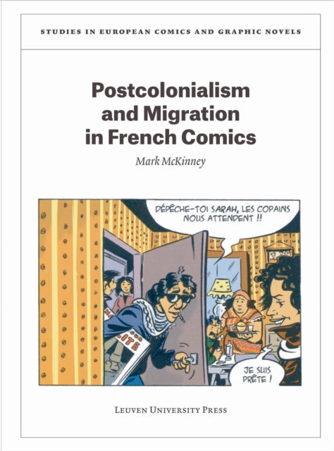 Book cover of: Postcolonialism and Migration in French Comics. By: Mark McKinney