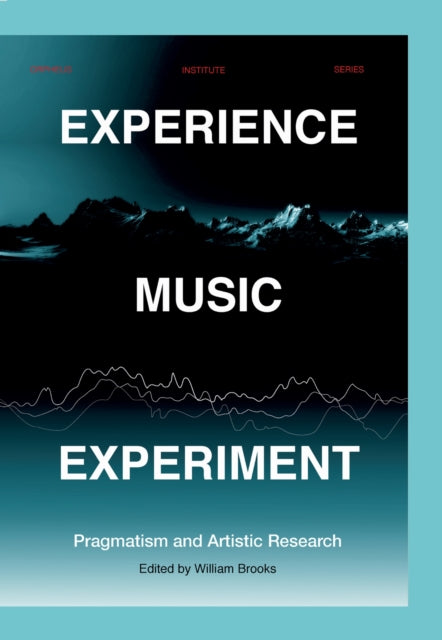 Book cover of: Experience Music Experiment. By: William Brooks