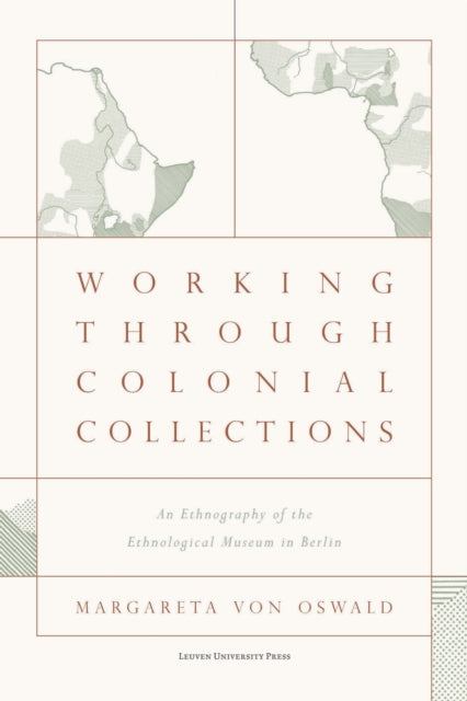 Book cover of: Working Through Colonial Collections. By: OSWALD